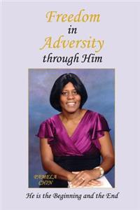 Freedom in Adversity through Him