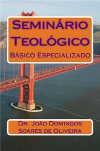 SeminÃ¡rio TeolÃ³gico: BÃ¡sico Especializado