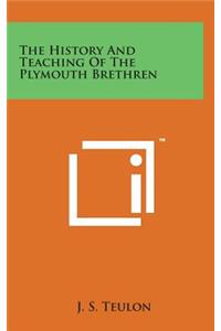 History and Teaching of the Plymouth Brethren