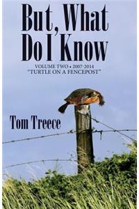 But What Do I Know? Vol. 2