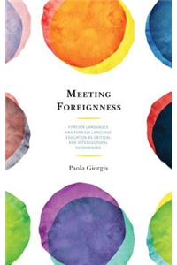 Meeting Foreignness