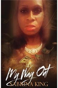 My way out