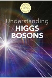 Understanding Higgs Bosons