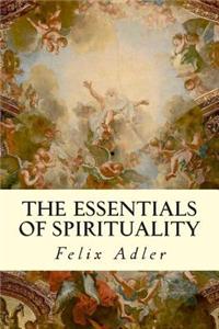 The Essentials of Spirituality