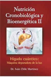 Nutrición Cronobiológica y Bioenergética II (Edición Blanco y Negro)