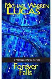 Forever Falls: A Montague Portal Novella