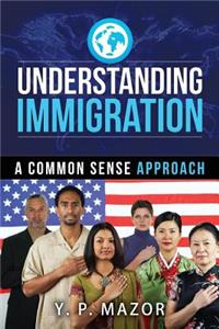 Understanding Immigration