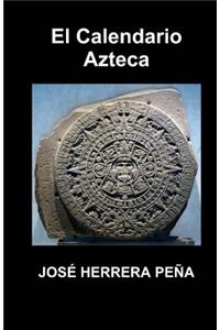 El Calendario Azteca