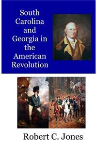 South Carolina and Georgia in the American Revolution