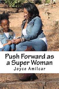 Push Forward as a Super Woman