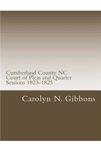Cumberland County NC Court of Pleas and Quarter Sessions 1823-1825