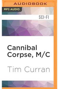 Cannibal Corpse, M/C