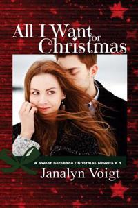 All I Want for Christmas: A Sweet Serenade Christmas Novella