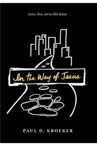 In the Way of Jesus