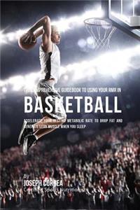 Comprehensive Guidebook to Using Your RMR in Basketball