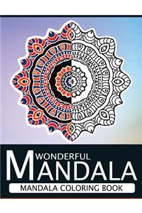 Wonderful Mandala: Mandala Coloring book for adult turn you to Mindfulness