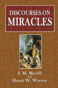 Discourses on Miracles