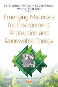 Emerging Materials for Environment Protection and Renewable Energy