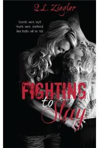 Fighting to Stay