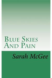 Blue Skies And Pain
