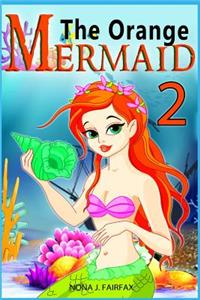 Orange Mermaid Book 2