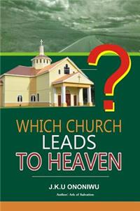 Which Church Leads to Heaven?