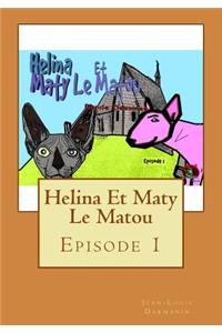 Helina Et Maty Le Matou: Episode 1