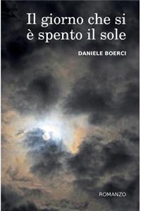 Il giorno che si e' spento il sole