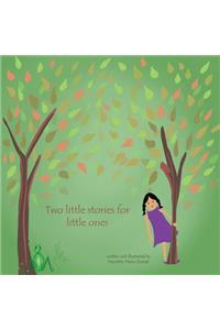 Two Little Stories for Little Ones