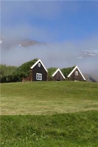 Charming Houses with Green Sod Roofs Summer in Iceland Journal: 150 Page Lined Notebook/Diary