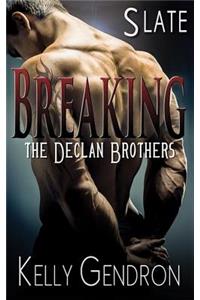 Slate (Breaking the Declan Brothers)