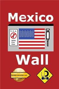 Mexico Wall (Latin Edition)