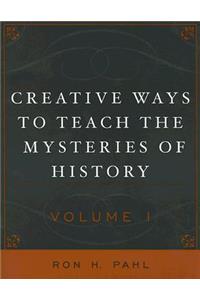Creative Ways to Teach the Mysteries of History