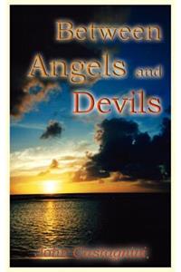 Between Angels and Devils