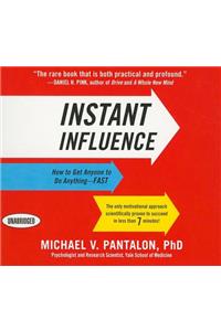 Instant Influence