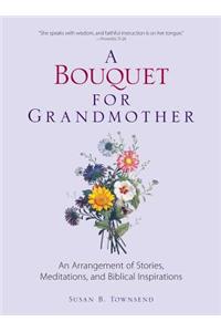 A Bouquet for Grandmother