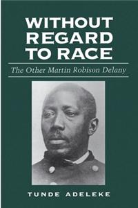 Without Regard to Race