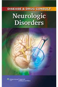 Disease and Drug Consult: Neurologic Disorders