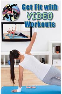 Get Fit with Video Workouts