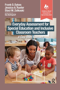 Everyday Assessment for Special Education and Inclusive Classroom Teachers