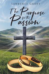 Purpose for the Passion