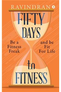 Fifty Days to Fitness