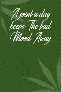 A joint a day keeps the bad mood away