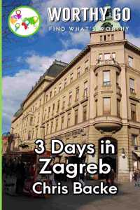 3 Days in Zagreb