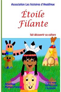 Etoile Filante fait découvrir sa culture (Livre pour enfants sur l'écologie)