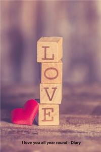 I love you all year round - Diary