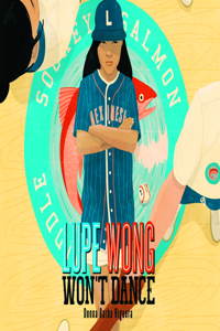 Lupe Wong Won't Dance