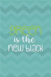 Green Is The New Black