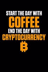 Start The Day With Coffee End The Day With Cryptocurrency