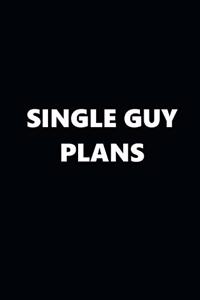 2020 Daily Planner Funny Theme Single Guy Plans Black White 388 Pages